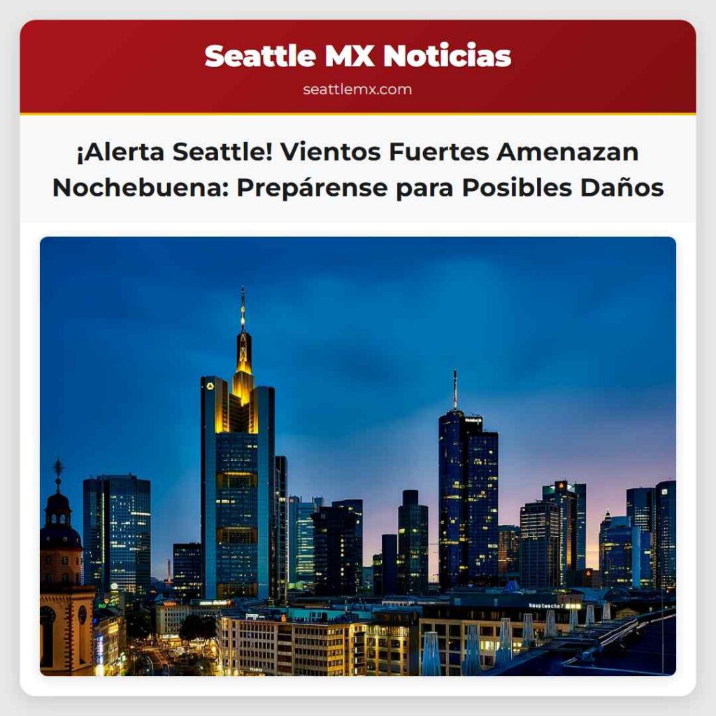 ¡Alerta Seattle! Vientos Fuertes Amenazan