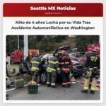 Niño de 4 años en estado crítico tras accidente automovilístico en Puyallup Washington
