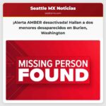 Desactivan Alerta AMBER tras el hallazgo de dos menores en Burien