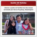 Liberan a Padre de Familia en Puyallup Tras Dos Meses en Custodia de ICE