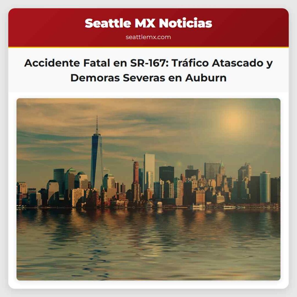 Accidente Fatal en SR-167: Tráfico Atascado y
