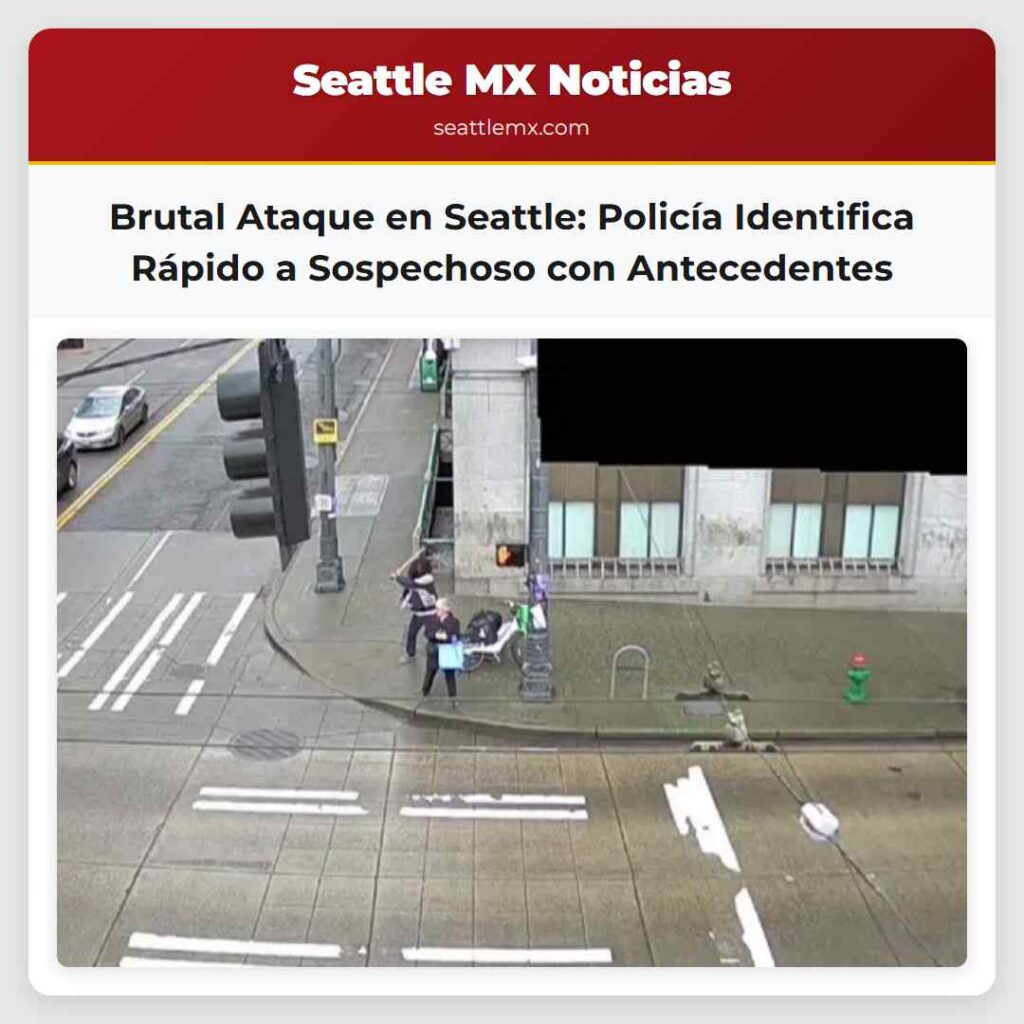 Brutal Ataque en Seattle: Policía Identifica