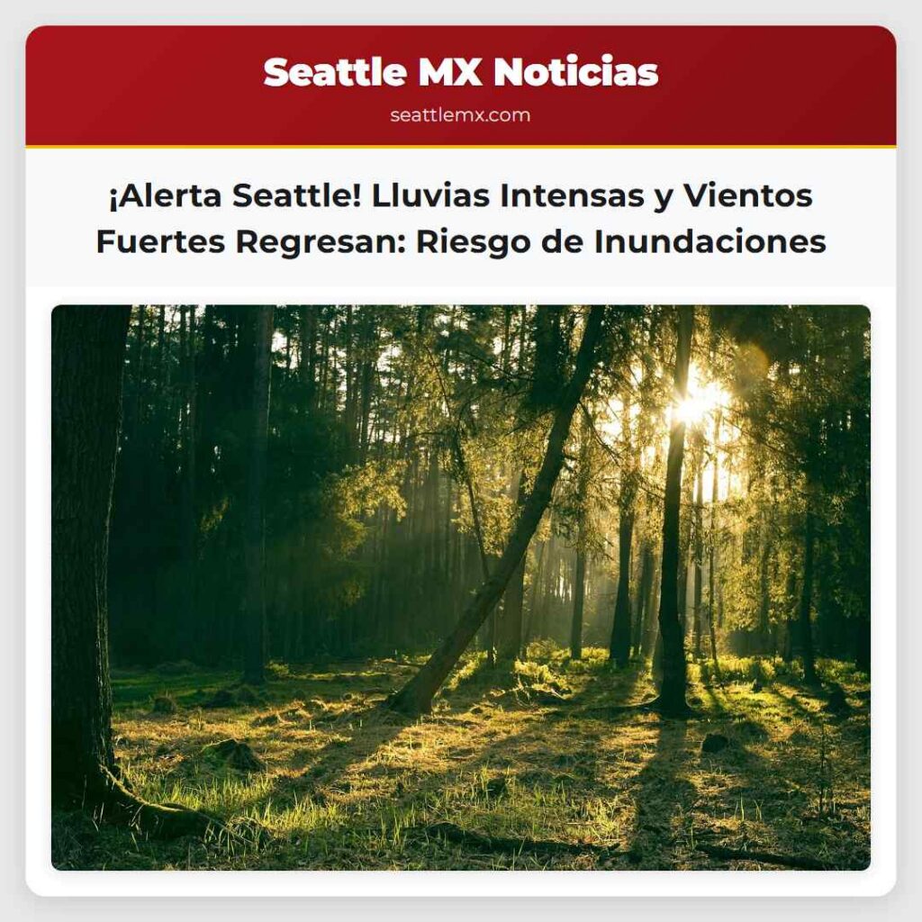 ¡Alerta Seattle! Lluvias Intensas y Vientos