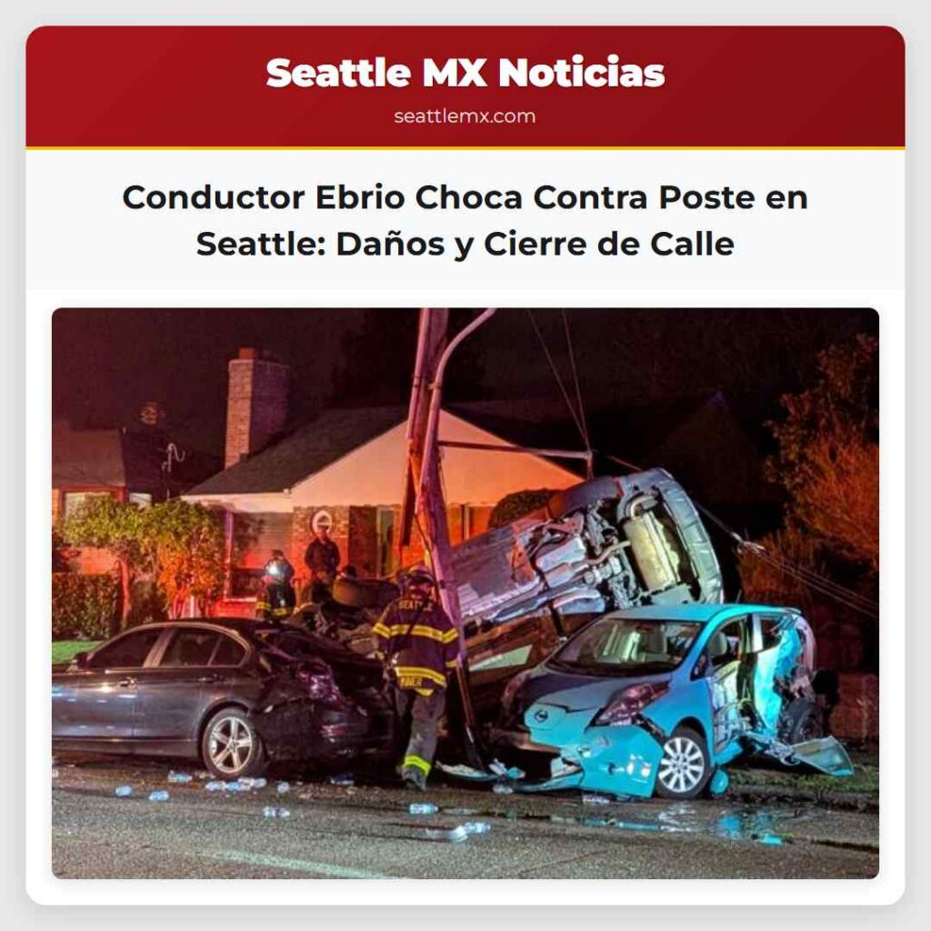 Conductor Ebrio Choca Contra Poste en Seattle: