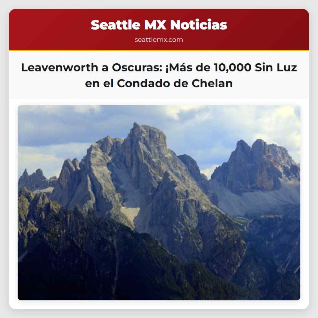 Leavenworth a Oscuras: ¡Más de 10,000 Sin Luz en