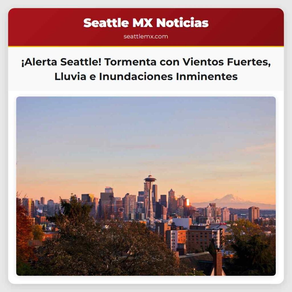 ¡Alerta Seattle! Tormenta con Vientos Fuertes,