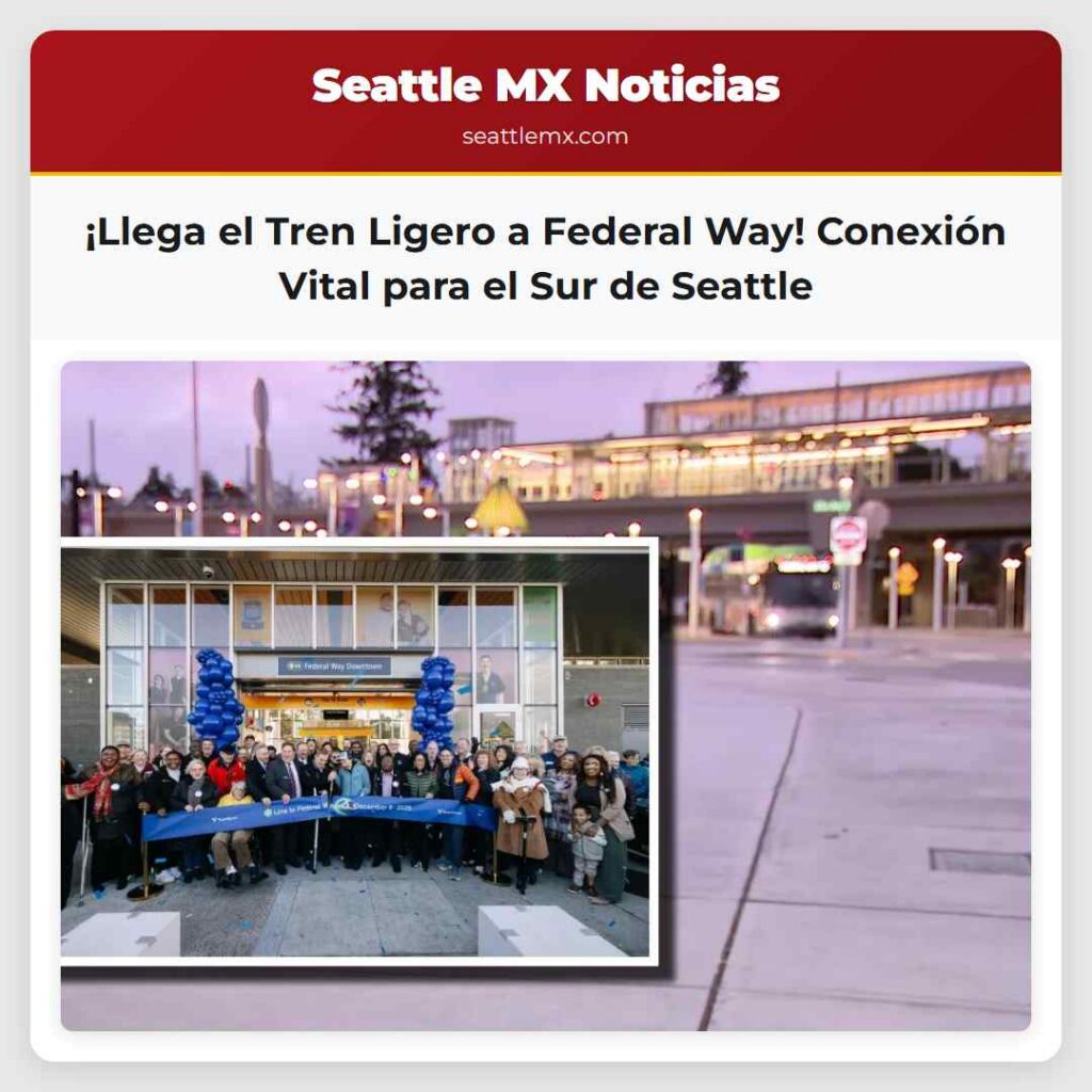 ¡Llega el Tren Ligero a Federal Way! Conexión