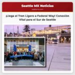 Sound Transit Inaugura la Esperada Línea de Tren Ligero a Federal Way