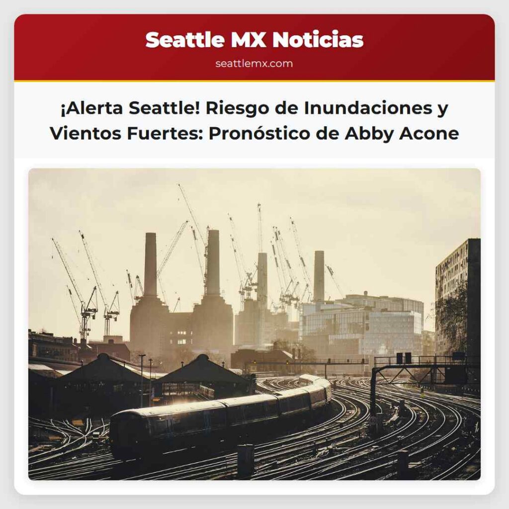 ¡Alerta Seattle! Riesgo de Inundaciones y Vientos
