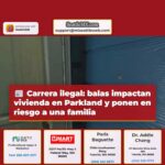 Carrera ilegal descontrolada balas impactan vivienda y ponen en riesgo a una familia en Parkland