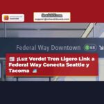Luz Verde para la Expansión del Tren Ligero Link a Federal Way Conectando Seattle y Tacoma