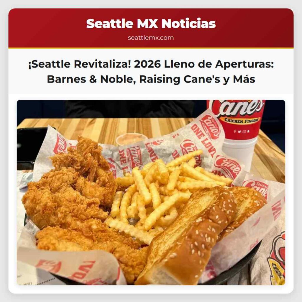 ¡Seattle Revitaliza! 2026 Lleno de Aperturas: