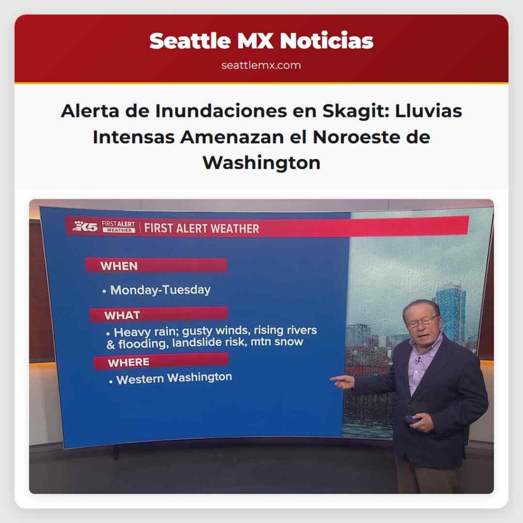 Alerta de Inundaciones en Skagit: Lluvias