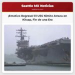 El USS Nimitz Regresa a Kitsap Emotivas Reencuentros Marcan el Fin de una Era