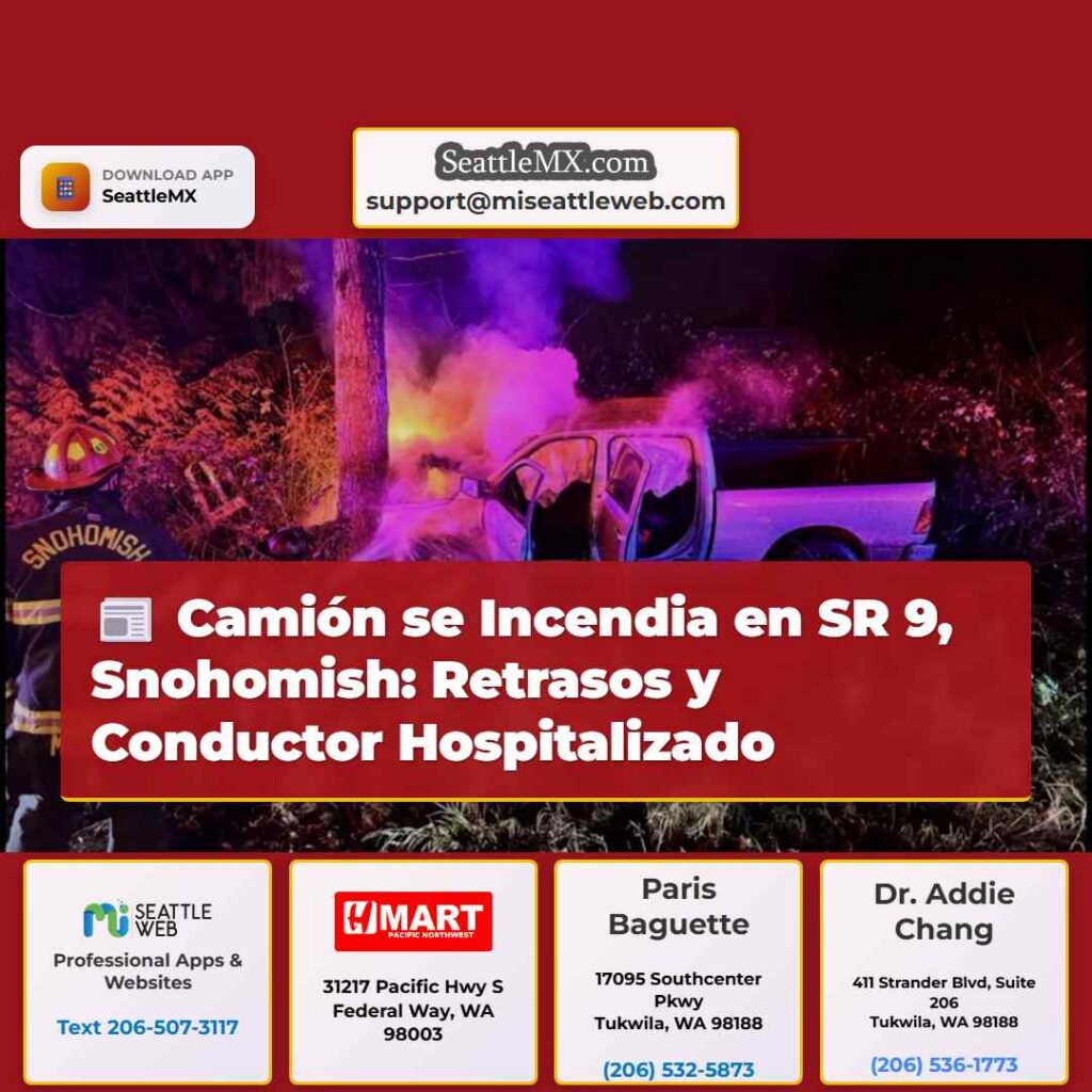 Camión se Incendia en SR 9, Snohomish: Retrasos y