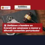 Hombre de Everett acusado de amenazar a menor y difundir contenido perturbador