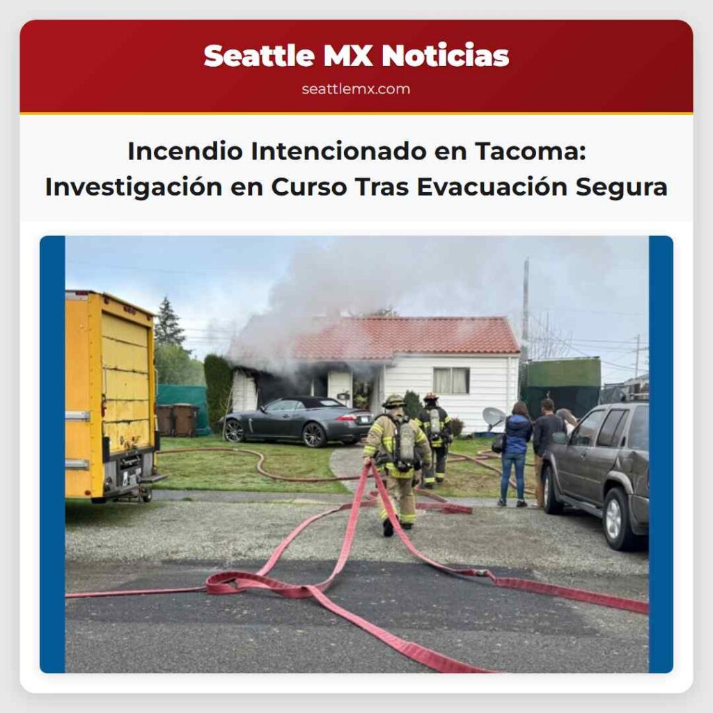 Incendio Intencionado en Tacoma: Investigación en