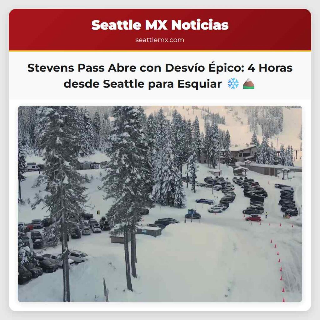 Stevens Pass Abre con Desvío Épico: 4 Horas desde