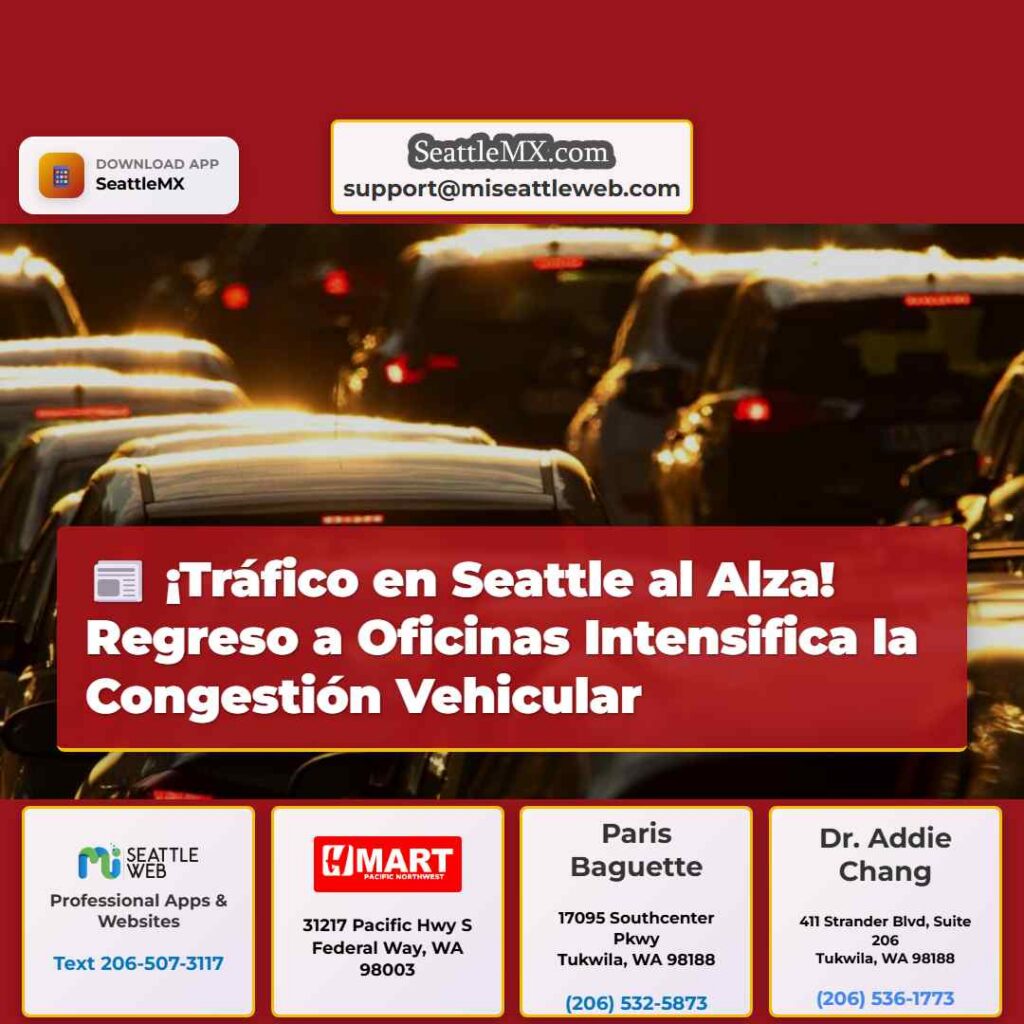 ¡Tráfico en Seattle al Alza! Regreso a Oficinas