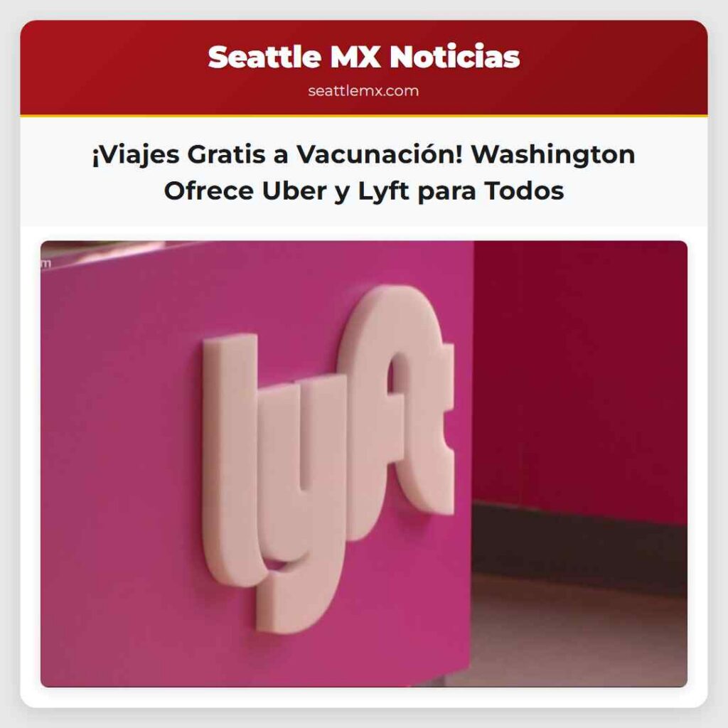 ¡Viajes Gratis a Vacunación! Washington Ofrece