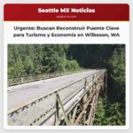 Proyecto Urgente Busca Reconstruir el Puente Fairfax y Revitalizar la Economía de Wilkeson