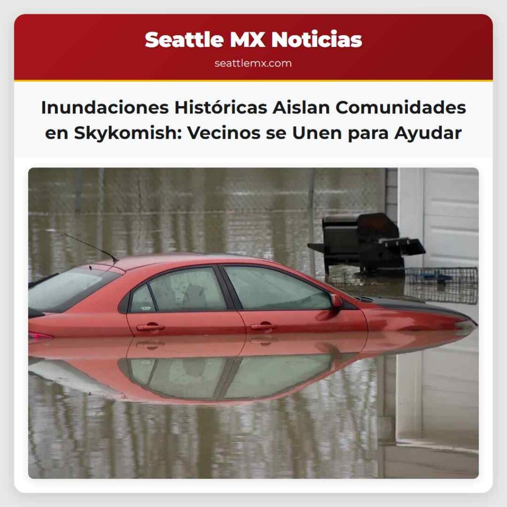 Inundaciones Históricas Aislan Comunidades en