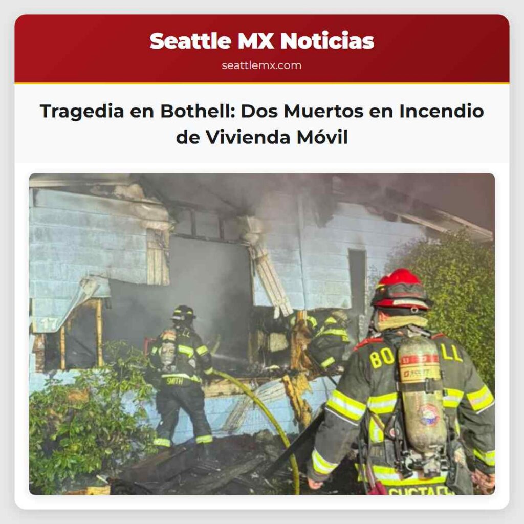 Tragedia en Bothell: Dos Muertos en Incendio de