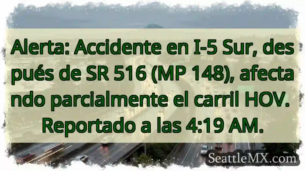 ¡Accidente I-5 Sur! Carril HOV afectado.