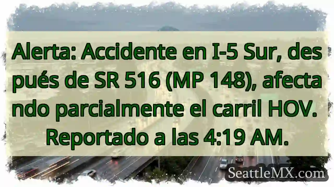 ¡Accidente I-5 Sur! Carril HOV afectado.