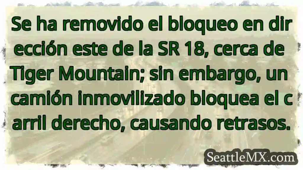 SR 18 Este: Bloqueo parcial. Retrasos.