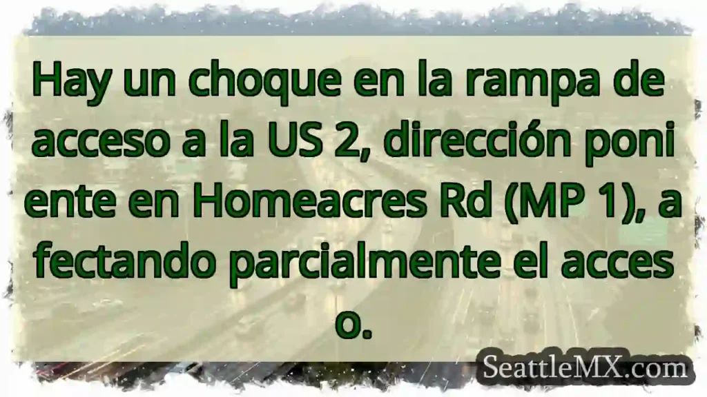 ¡Choque en US 2! Acceso Homeacres Rd afectado.