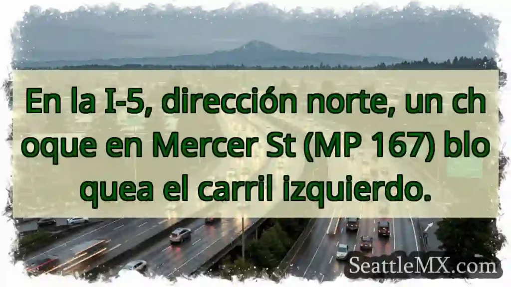 Choque I-5 N @ Mercer. Carril izquierdo bloqueado.