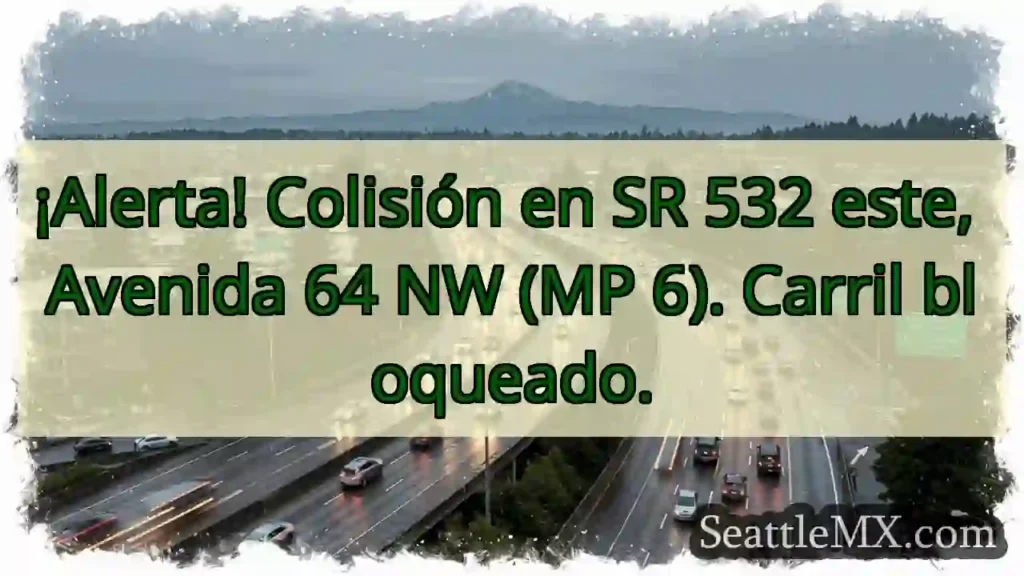 ¡Colisión SR 532 E! Carril bloqueado.