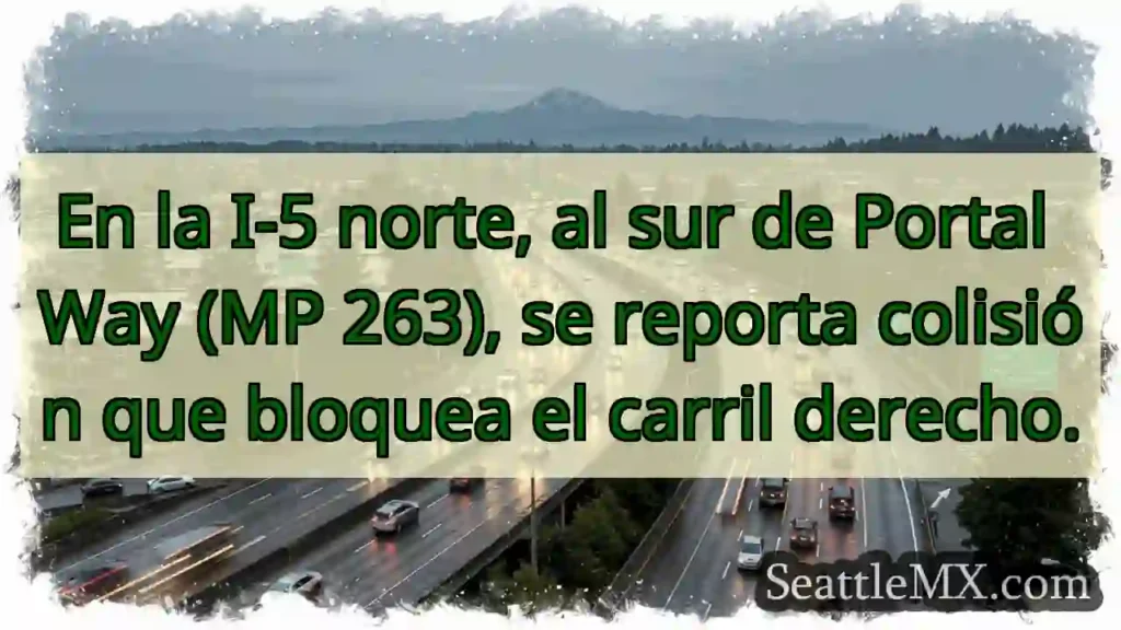 ¡Accidente I-5! Carril derecho bloqueado.