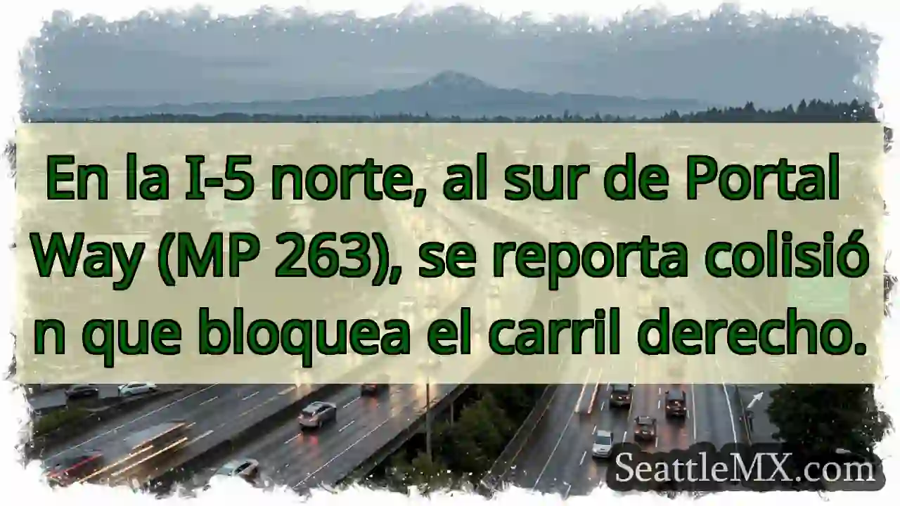 ¡Accidente I-5! Carril derecho bloqueado.