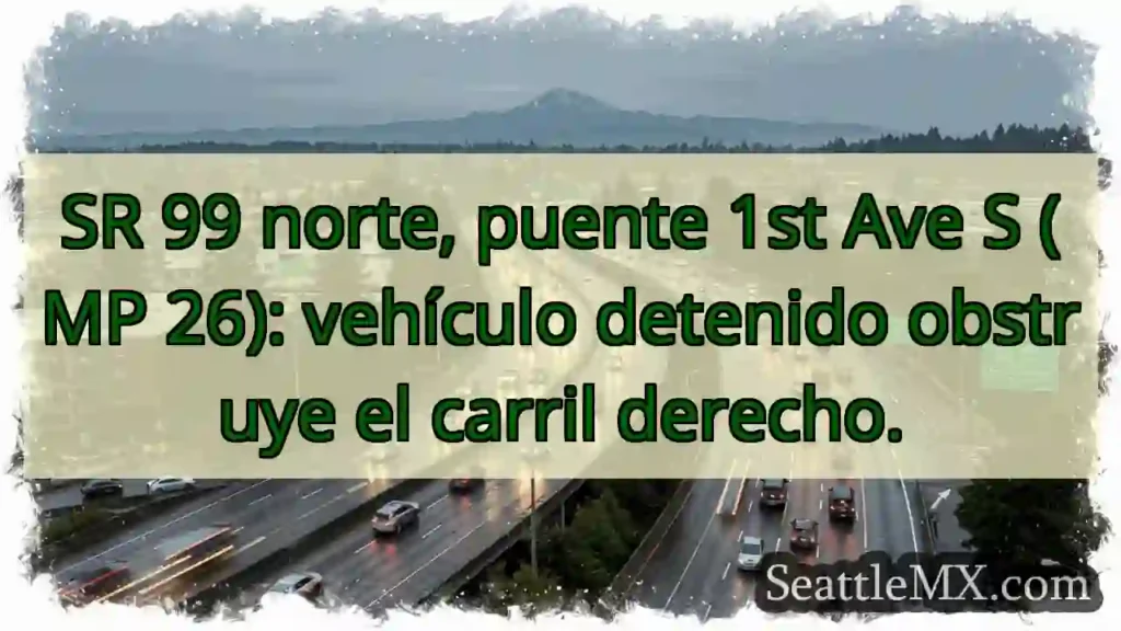 ¡Atención! Vehículo obstuye carril derecho.