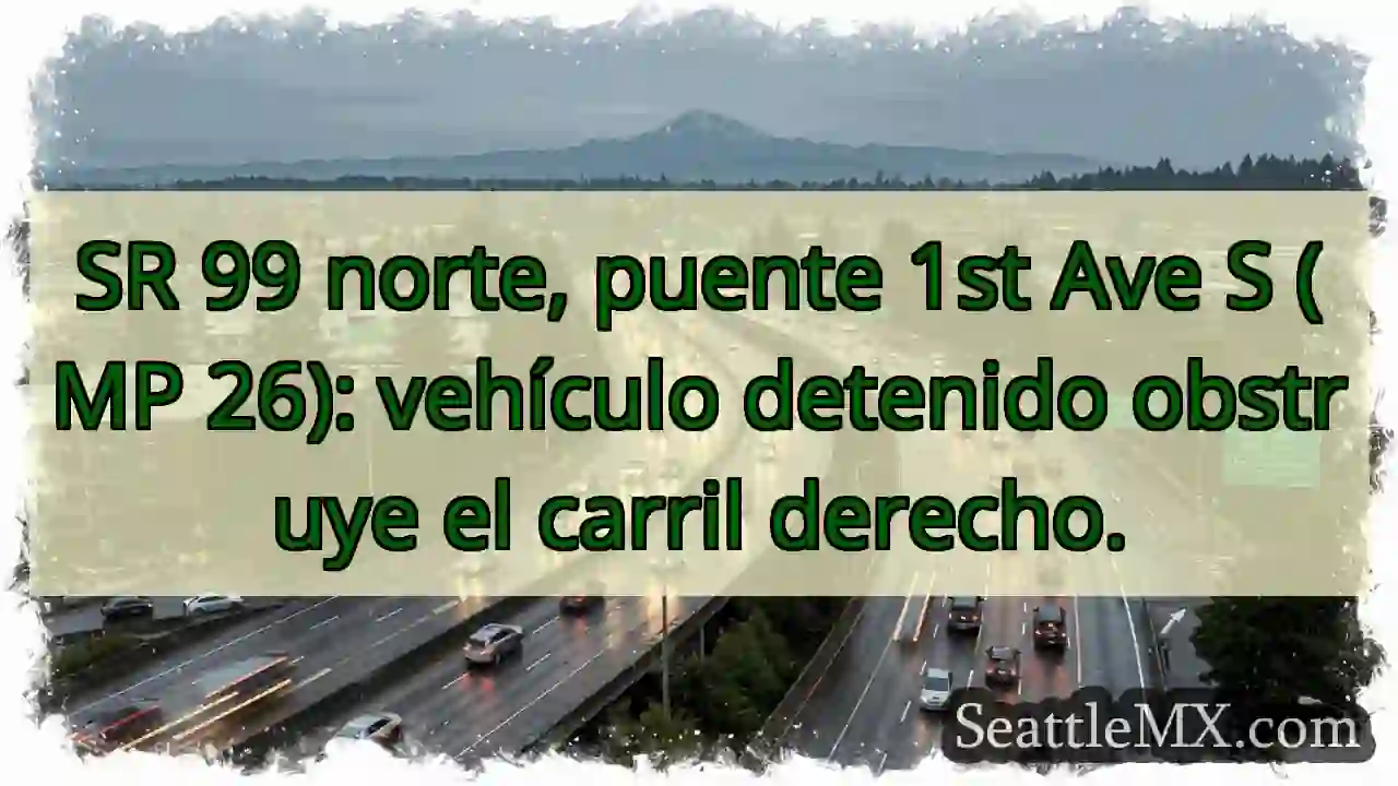 ¡Atención! Vehículo obstuye carril derecho.