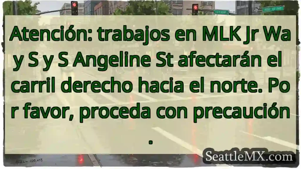 Precaución: Carril derecho MLK S cerrado.