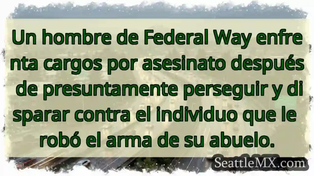 Asesinato en Federal Way: Persecución y disparo.