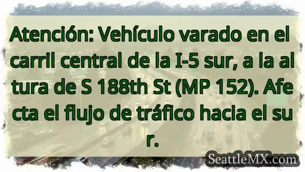 ¡Vehículo varado! I-5 Sur, MP 152.