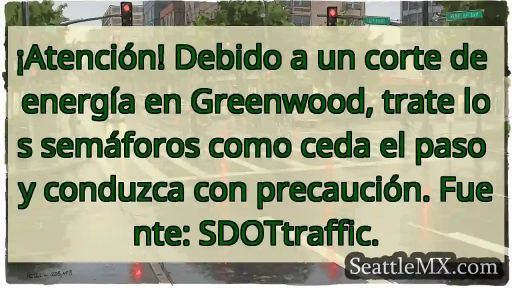 ¡Corte de luz! Semáforos: ¡Ceda el paso!