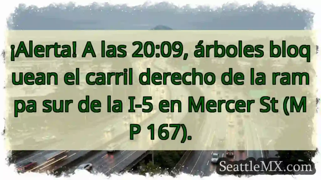 ¡Atención! Árboles bloquean rampa I-5 S.