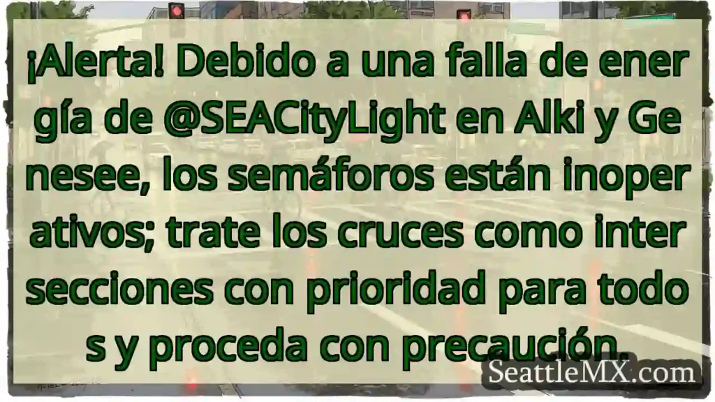 ¡Semáforos fuera! Cruce con precaución.