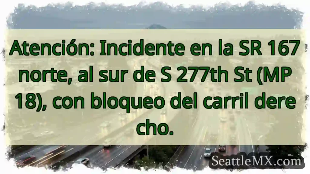 SR 167 N: Bloqueo de carril. S 277th St.