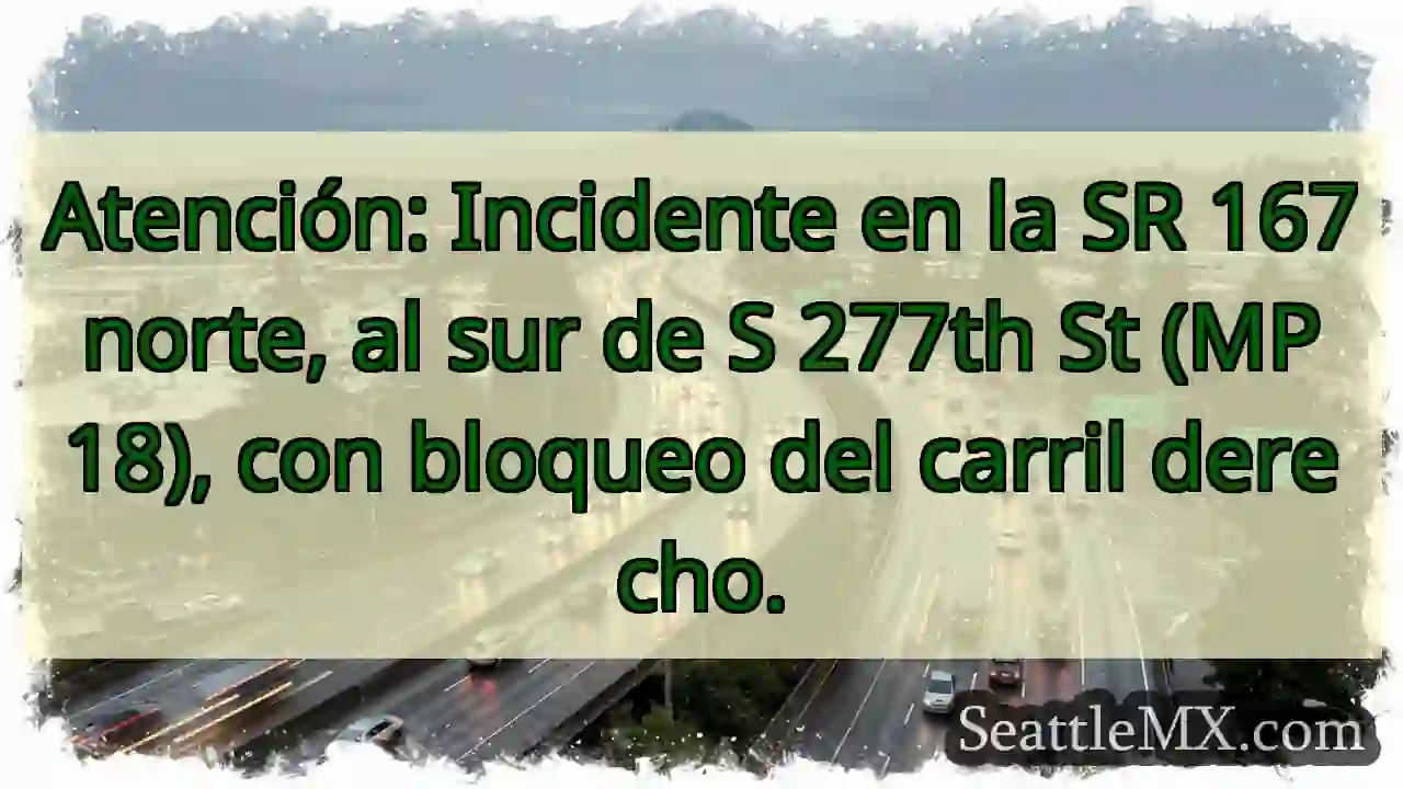 SR 167 N: Bloqueo de carril. S 277th St.