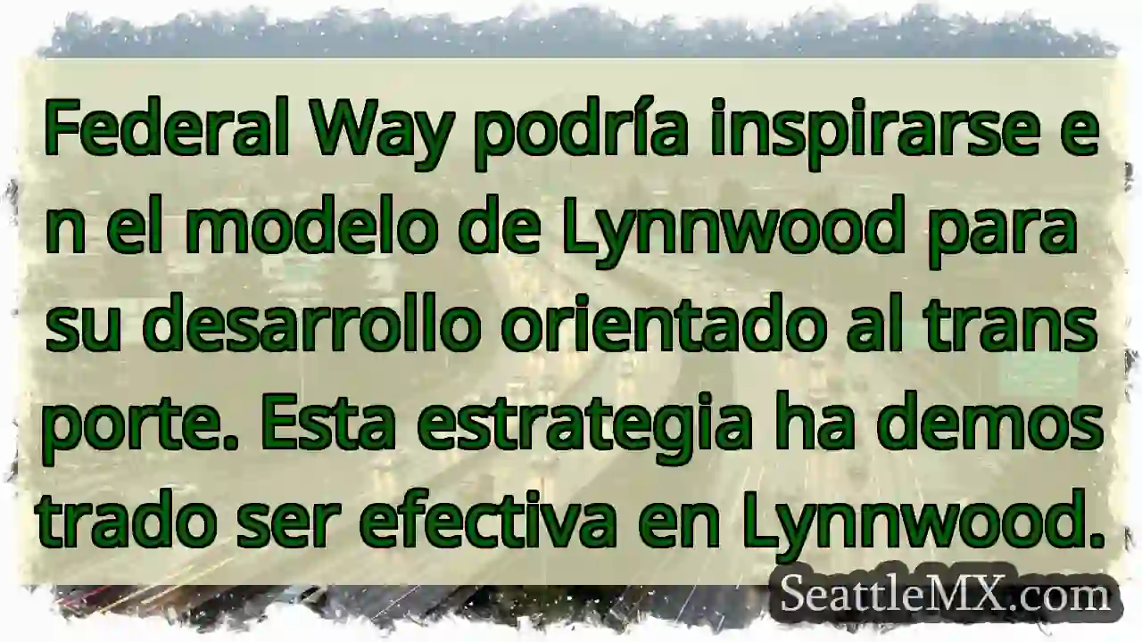 Lynnwood: Modelo para Federal Way ➡️