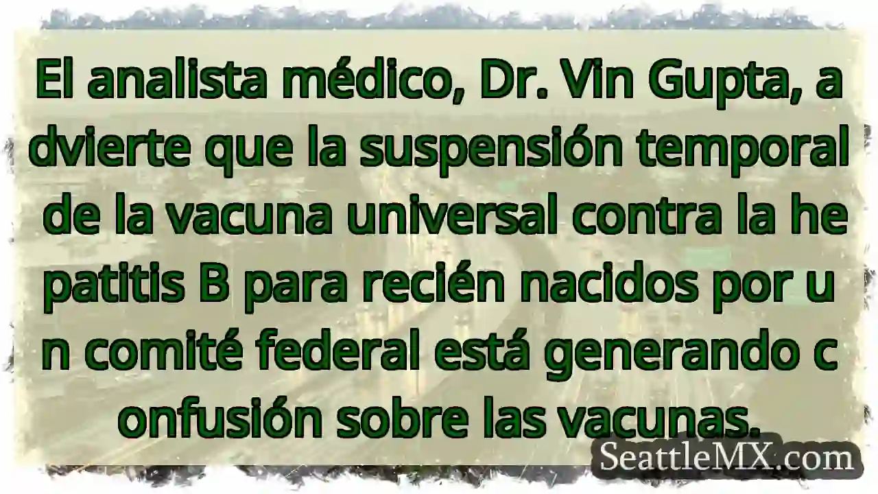 Vacuna Hepatitis B: Confusión generalizada.