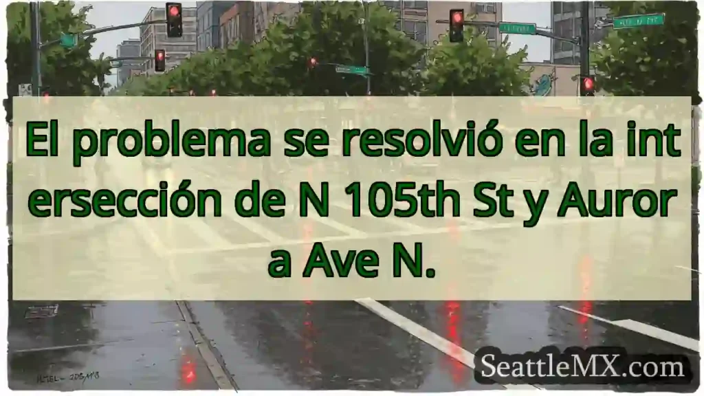 Noticias de transporte de Seattle 1 Solucionado: N 105th y Aurora Ave N