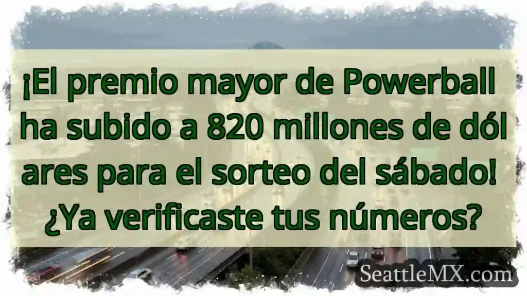 ¡820 MILLONES! 🤯 Powerball Sábado