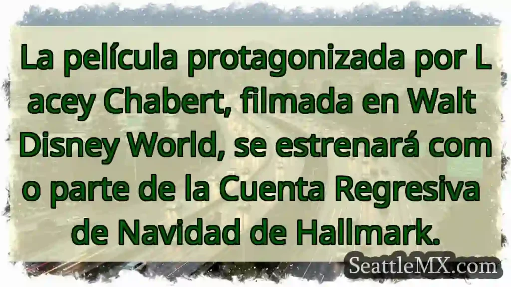 Noticias de transporte de Seattle 1 ¡Lacey Chabert en Disney! ✨🎄